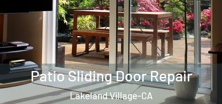  Patio Sliding Door Repair Lakeland Village-CA